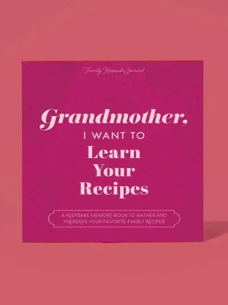 Grandmother, Learn Your Recipes