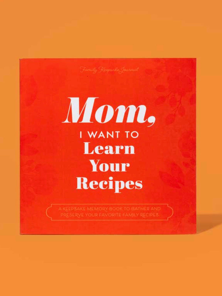 Mom, Learn Your Recipes