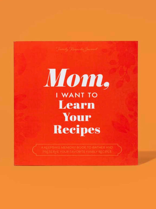 Mom, Learn Your Recipes