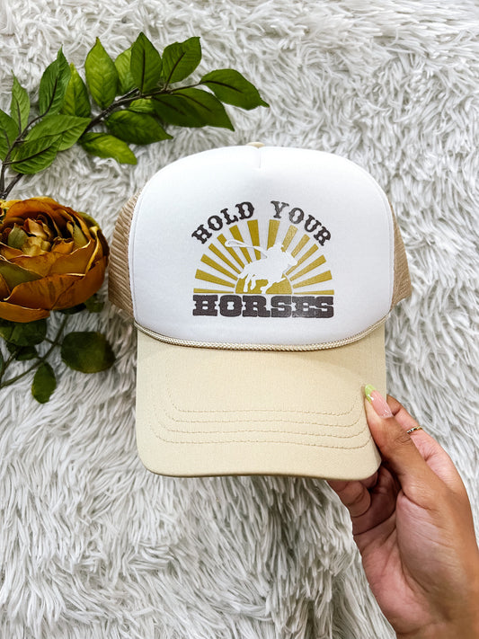 Hold Your Horses Trucker Cap