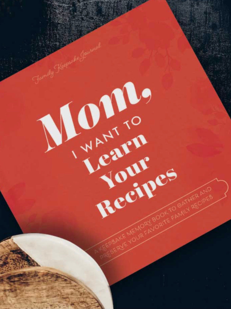 Mom, Learn Your Recipes