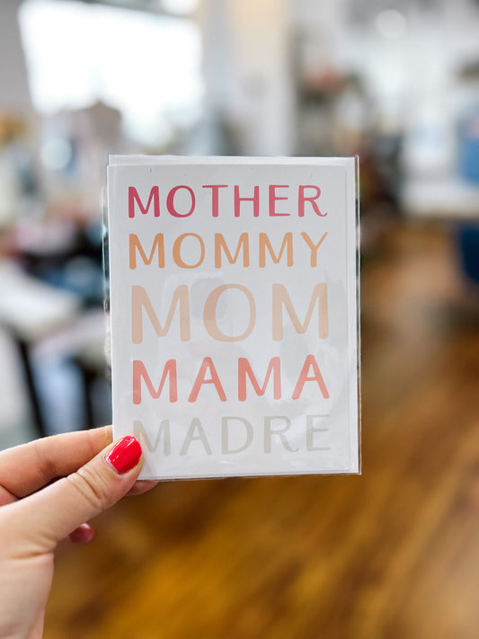 Mother Mommy Mom Mama Madre Card